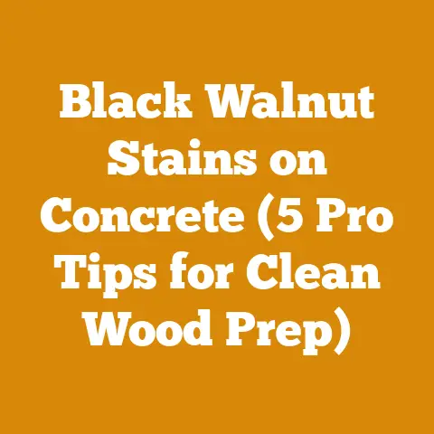 Black Walnut Stains on Concrete (5 Pro Tips for Clean Wood Prep)