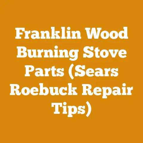 Franklin Wood Burning Stove Parts (Sears Roebuck Repair Tips)