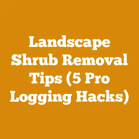 Landscape Shrub Removal Tips (5 Pro Logging Hacks)