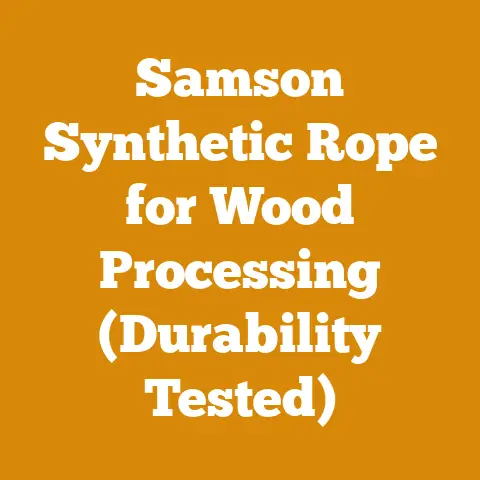 Samson Synthetic Rope for Wood Processing (Durability Tested)