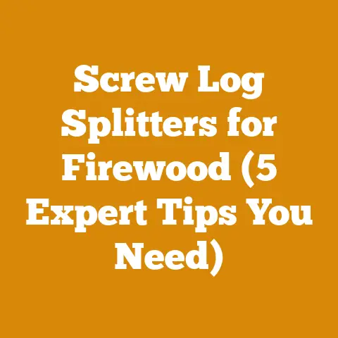 Screw Log Splitters for Firewood (5 Expert Tips You Need)