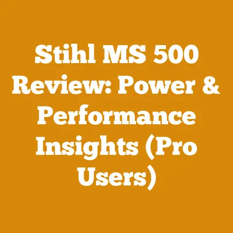 Stihl MS 500 Review: Power & Performance Insights (Pro Users)