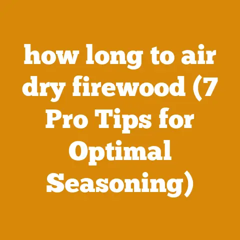 how long to air dry firewood (7 Pro Tips for Optimal Seasoning)